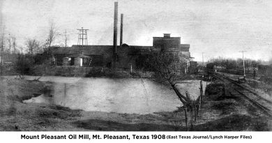Mount Pleasant Oil Mill Mt Pleasant Texas 1908